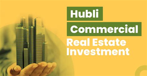 Guide For Hubli Commercial Real Estate Investment