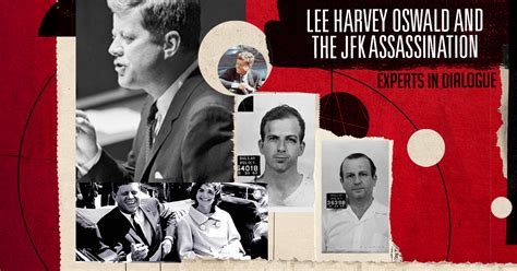 Lee Harvey Oswald and the JFK Assassination: Experts in Dialogue - The ...