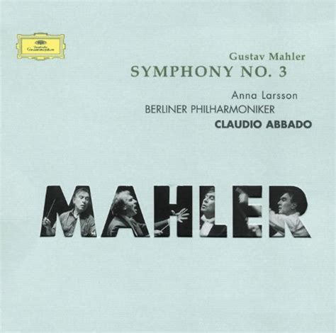 Mahler Symphony No 3 Claudio Abbado Berliner Philharmoniker