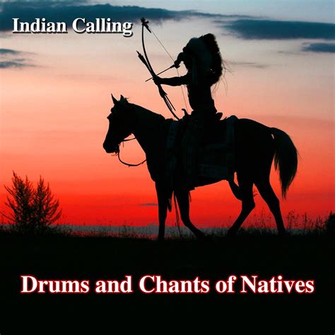 ‎drums And Chants Of Natives 10 Indian Tunes Performed On Native