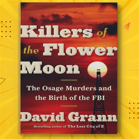 Killers of the Flower Moon: The Osage Murders and the Birth | Inspire ...