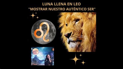 5 02 LUNA LLENA EN LEOMOSTRAR NUESTRO AUTÉNTICO SER leo