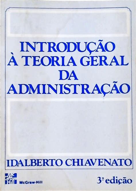 Introdu O Teoria Geral Da Administra O Idalberto