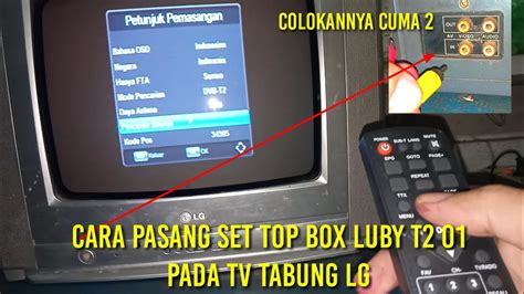 CARA PASANG STB LUBY T2 01 Ke TV TABUNG LG YouTube