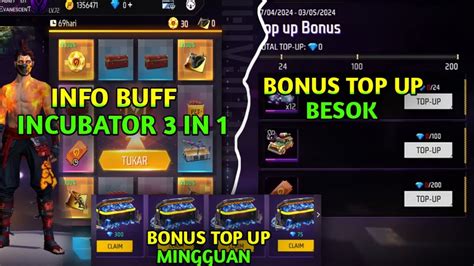 Bocoran Ff Buff Incubator In Bonus Top Up Besok Bonus Top