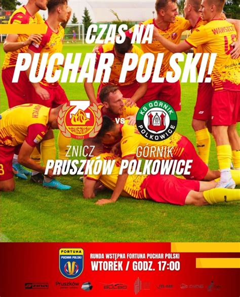 Czas na Puchar Polski Znicz podejmie Górnik Polkowice Znicz Pruszków