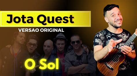 O Sol Jota Quest Versão Original para Ukulele YouTube