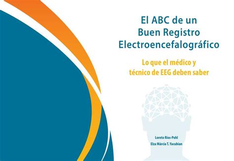 El Abc De Un Buen Registro Encefalogr Fico Zyanya Stephanie Flores