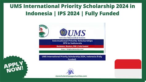 Ums International Priority Scholarship In Indonesia Ips