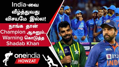 World Cup Ind Vs Pak Match Pakistan Shadab Khan