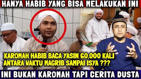 Ini Karomah Paling Konyol Para Habib Bisa Baca Yasin Ribu Kali Lepas