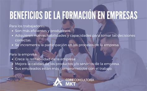 ¿por Qué Es Importante La Formación En Las Empresas Consultoria Core Mkt