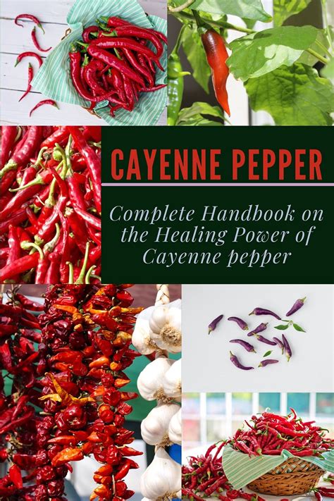 Cayenne Pepper Complete Handbook On The Healing Power Of Cayenne