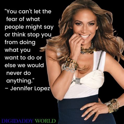 Jennifer Lopez Inspirational Quotes About Life Success Jennifer