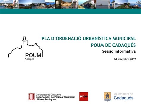 PLA DORDENACIÓ URBANÍSTICA MUNICIPAL POUM DE CADAQUÉS ppt descargar