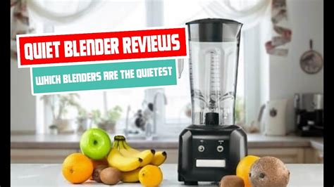 Which Blenders Are The Quietest Quiet Blender Reviews Expert Youtube