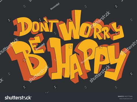 Dont Worry Be Happy Positive Inspirational เวกเตอร์สต็อก ปลอดค่า