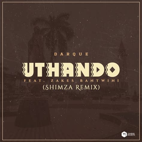 ‎uthando Feat Zakes Bantwini [shimza Remix] Single Album By Darque Apple Music