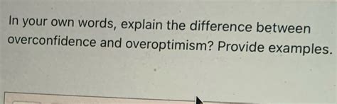 Solved In Your Own Words Explain The Difference Between