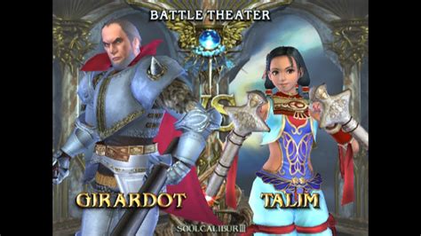 Soul Calibur III Battle Theater Girardot Vs Talim YouTube