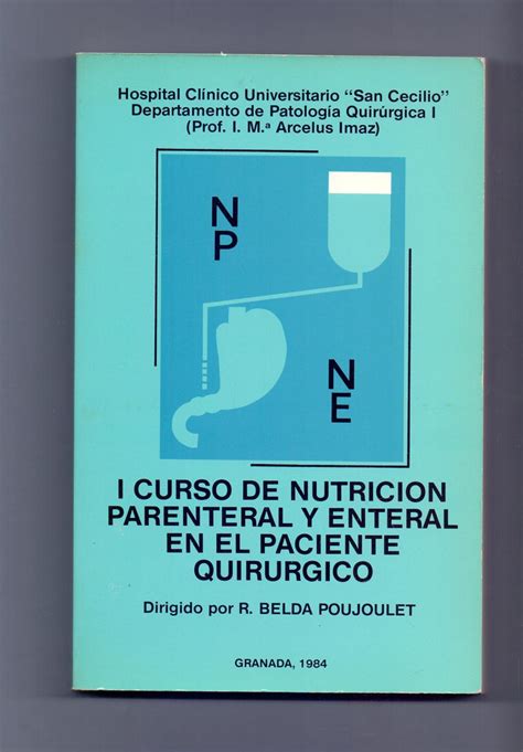 I CURSO DE NUTRICION PARENTERAL Y ENTERAL EN EL PACIENTE QUIRURGICO