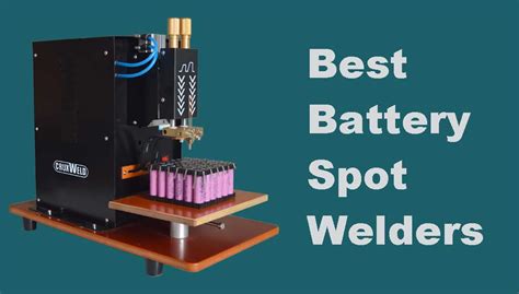 Top Battery Spot Welders Of Review Buyers Guide Cruxweld