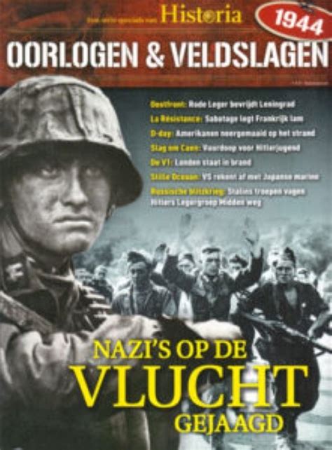 Historia Oorlogen Veldslagen 14 2017 Nazi S Op De Vlucht Gejaagd Bol