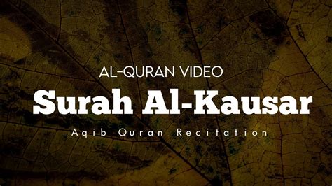 Surah Al Kausar Best Beautiful Quran Video