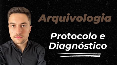 Arquivologia Protocolo Diagn Stico Arquivistico Concursos