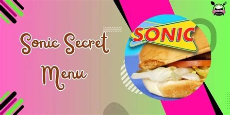 The Best Sonic Secret Menu Items [Updated] | January 2025