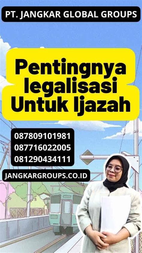 Pentingnya Legalisasi Untuk Ijazah Jangkar Global Groups