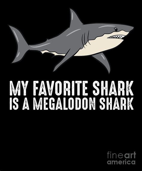 Cartoon Megalodon My Favorite Shark Is A Megalodon Shark Digital Art by ...