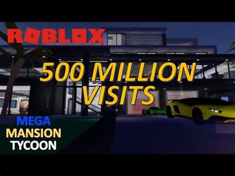 500 MILLION VISITS Roblox Mega Mansion Tycoon YouTube