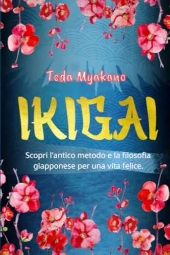 Libro Ikigai Scopri Lantico Metodo E La Filosofia Giappon Envío gratis