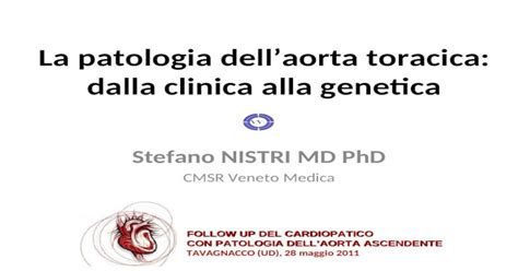 La Patologia Dellaorta Toracica Dalla Clinica Alla Genetica Stefano