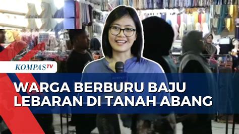 Pasar Tanah Abang Ramai Jelang Lebaran Omzet Pedagang Naik 70 80