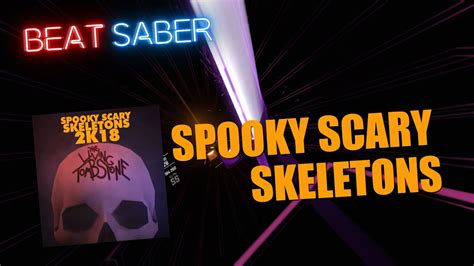 Beat Saber Spooky Scary Skeleton The Living Tombstone Remix Youtube