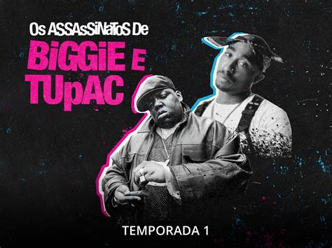 Prime Video Os Assassinatos De Biggie E Tupac Season 1