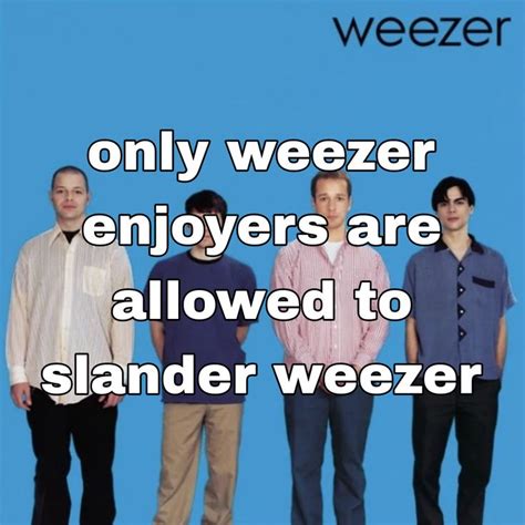 Pin By Val On Weezer Weezer Silly Memes I Have No Friends