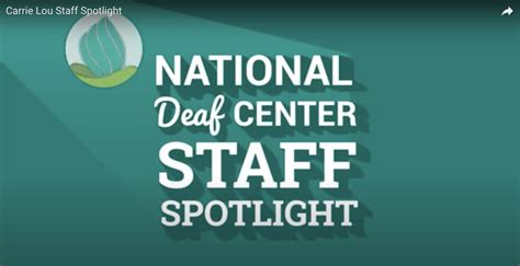 Carrie Lou Staff Spotlight National Deaf Center