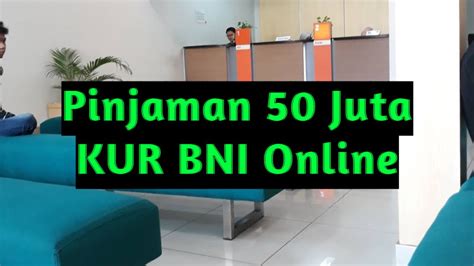 Tabel KUR BNI 2024 50 Juta Angsuran 1 Jutaan Cara Pinjam KUR BNI