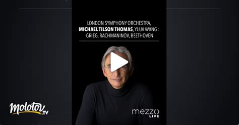 London Symphony Orchestra Michael Tilson Thomas Yuja Wang En Streaming