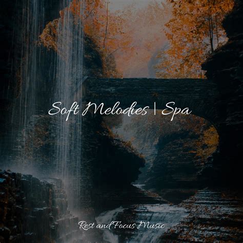 Soft Melodies Spa Album By Spa Spotify