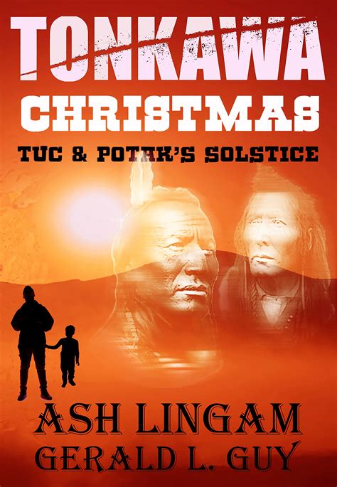 Tonkawa Tuc And Potaks Winter Solstice By Ash Lingam Goodreads