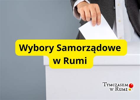 Wybory Samorz Dowe W Rumi