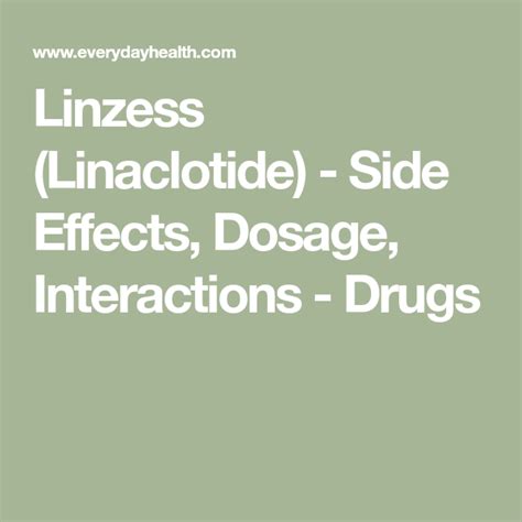 Linzess (Linaclotide) - Side Effects, Dosage, Interactions - Drugs | Side effects, Digestion ...