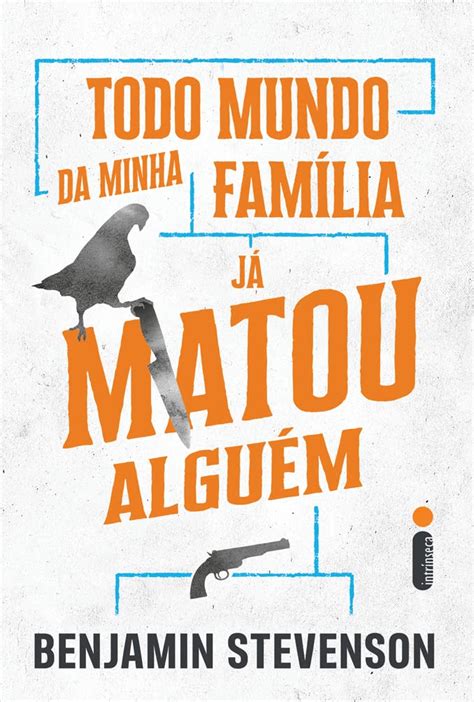 Todo mundo da minha família já matou alguém Stevenson Benjamin