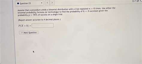 Solved Assume That A Procedure Yields A Binomial Chegg