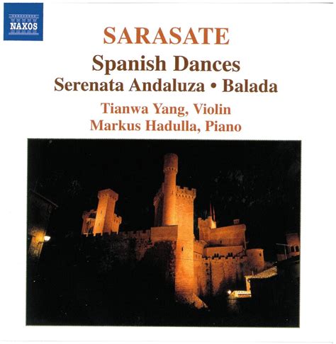 Sarasate Music For Violin And Tianwa Yang Markus Hadulla Tianwa