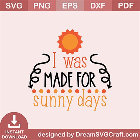 I Was Made For Sunny Days Svg